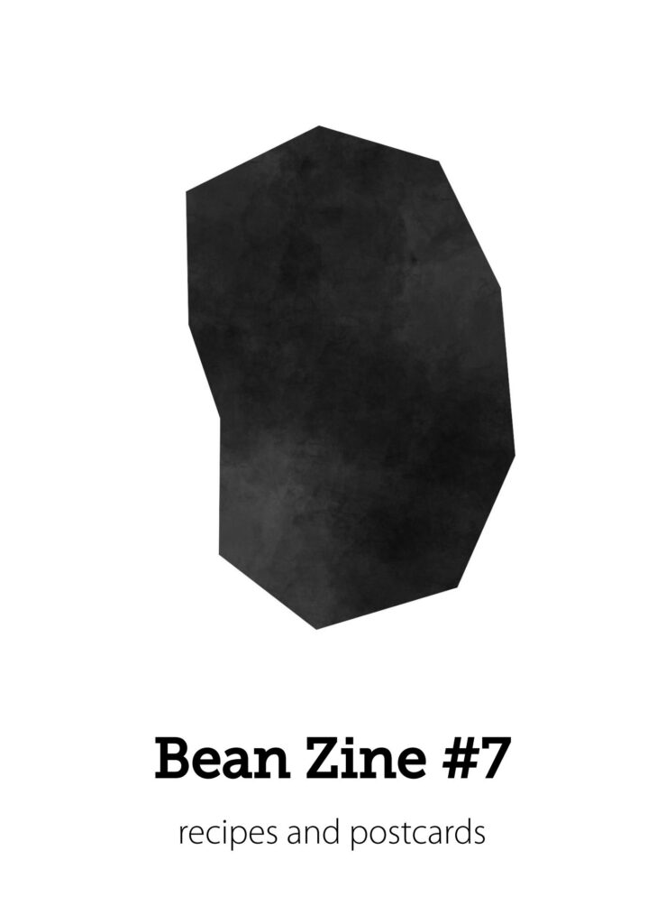 Zine cover image with a blocky black silhouette of a bean. Black text reads "Bean Zine #7: recipes and postcards"